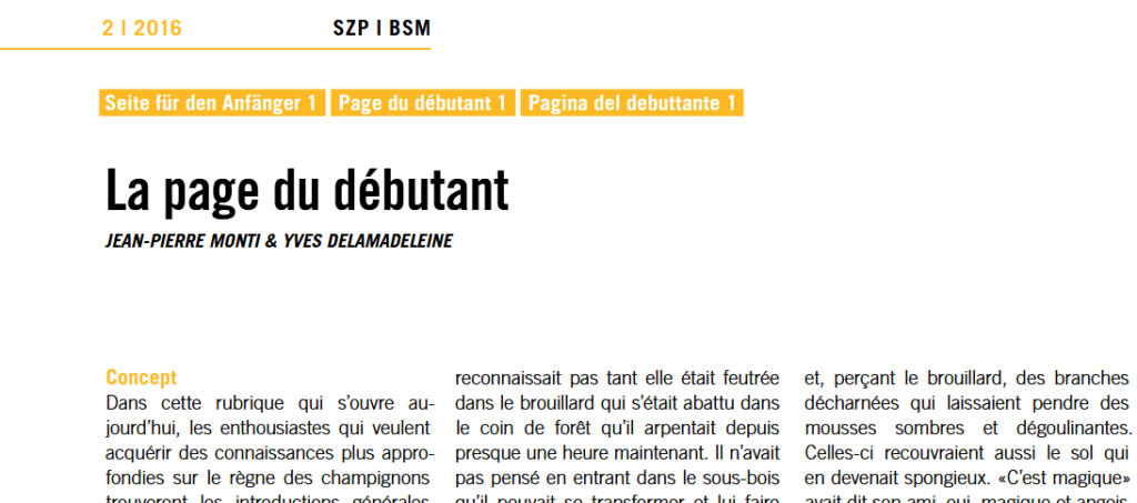 Un exemple d'article de la série "La page du débutant", écrite par Jean-Pierre Monti et Yves Delamadeleine, paraissant dans le Bulletin Suisse de Mycologie.
